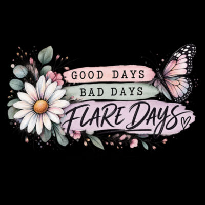 Good Days, Bad Days, Flare Days - Women's Tee Design