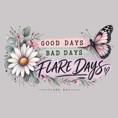 Good Days, Bad Days, Flare Days - Women's Supply Hoodie Design